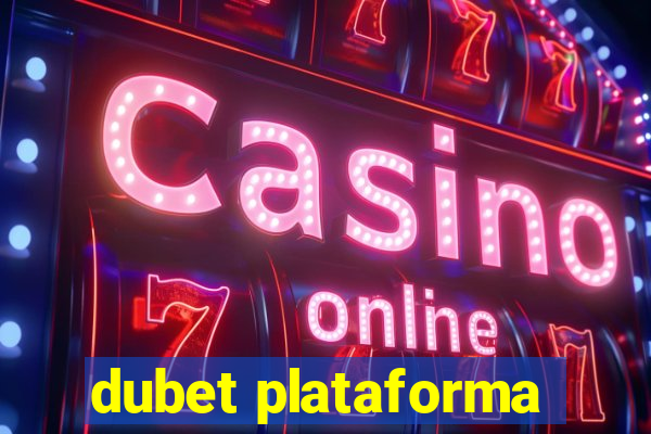 dubet plataforma